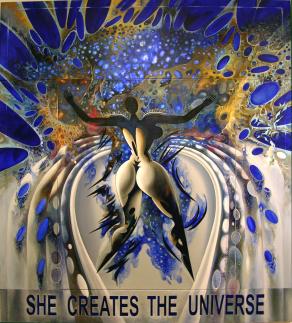 SHE CREATES THE UNIVERSE