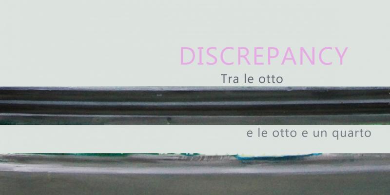 Discrepancy - Tra le otto e le otto e un quarto