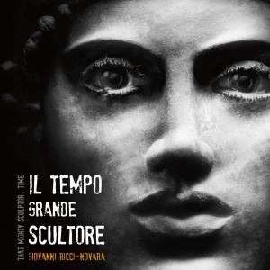 Il Tempo, grande scultore