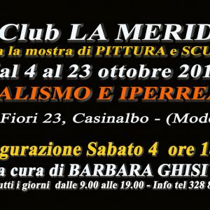 TRA REALISMO E IPERREALISMO al CLUB LA MERIDIANA DI MODENA