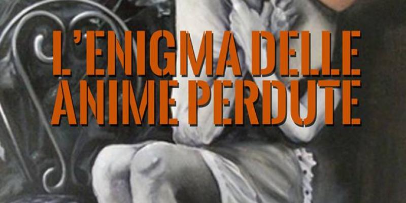 L'enigma delle anime perdute di Manuela Paric' L'enigma delle anime perdute di Manuela Paric'