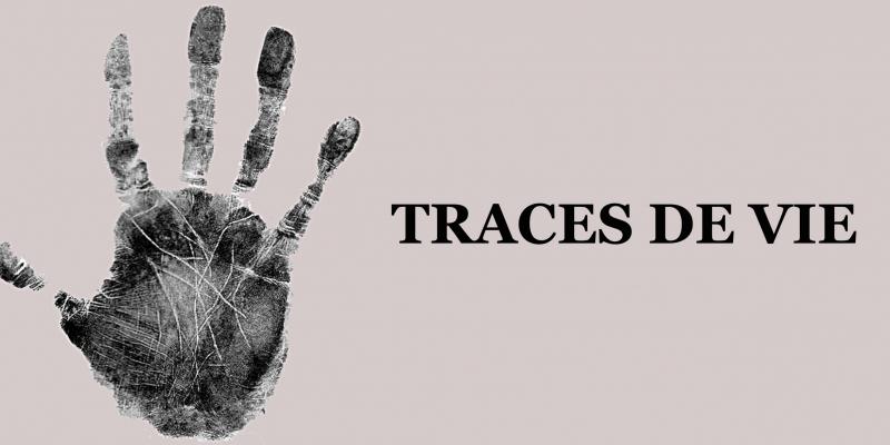Mostra "Traces de Vie" a cura della Dott.ssa Francesca Bogliolo