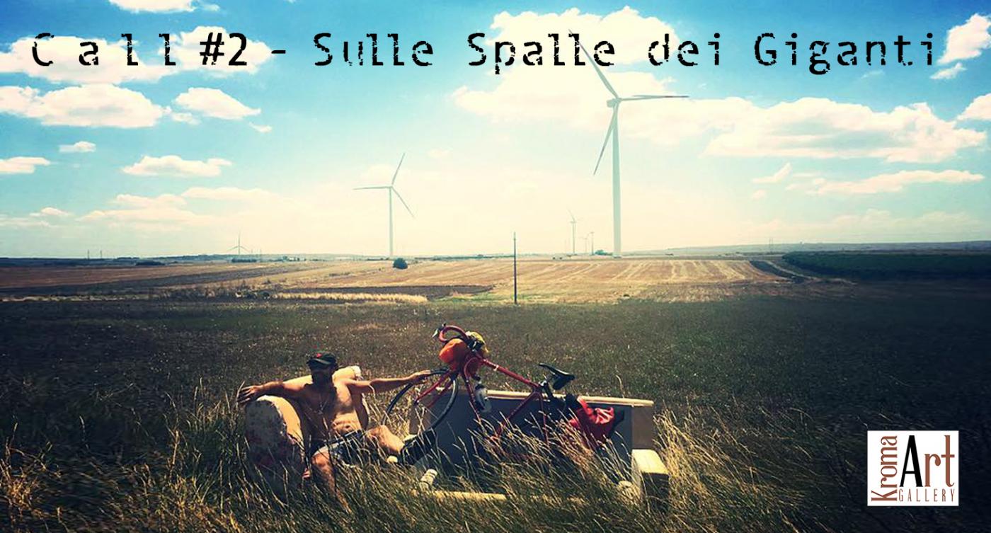Call for entry #02 Sulle spalle dei giganti 