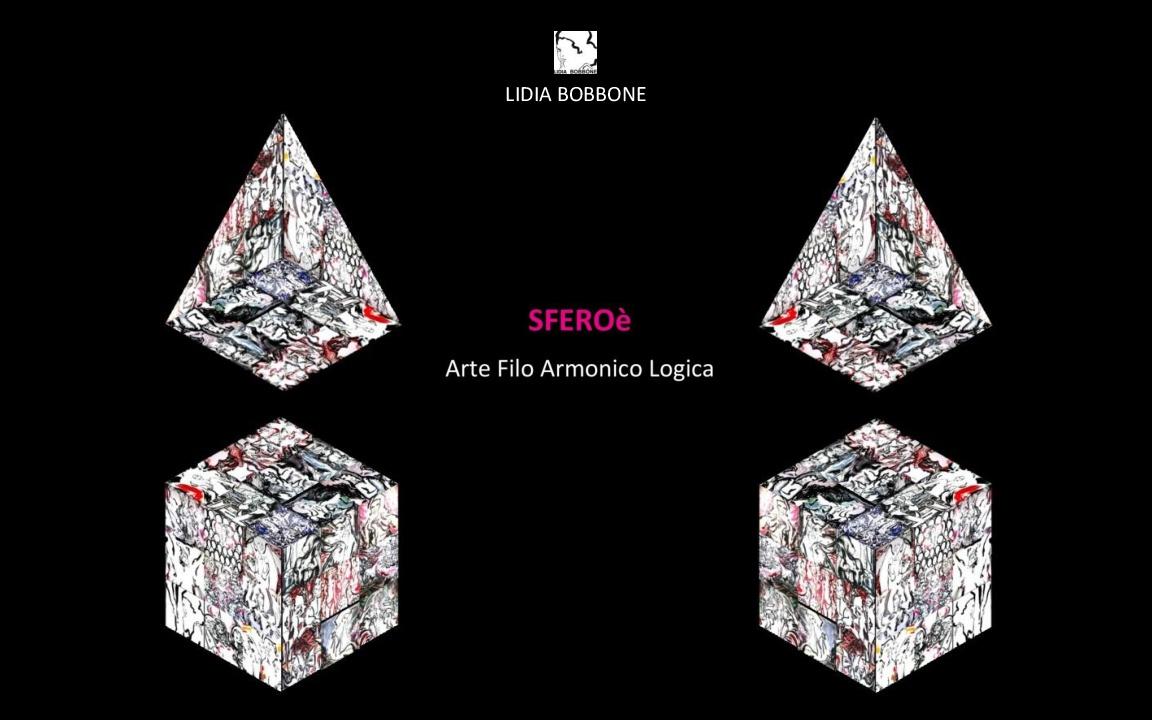 SFEROè Arte Filo Armonico Logica SFEROè Arte Filo Armonico Logica