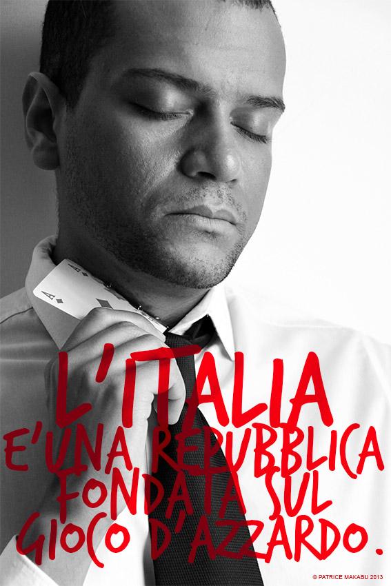 L' ITALIA E' UNA REPUBBLICA FONDATA SUL GIOCO D'AZZARDO