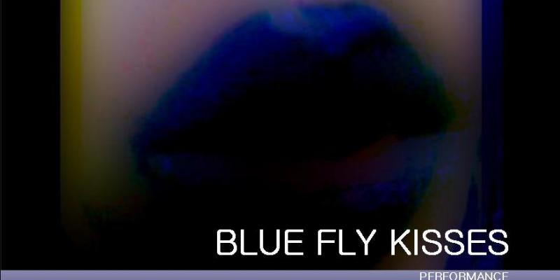 BLUE FLY KISSES BLUE FLY KISSES