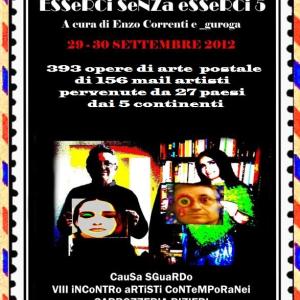Mostra di ARTE POSTALE eSSeRCi SeNZa eSSeRCi (quinta edizione) Mostra di ARTE POSTALE eSSeRCi SeNZa eSSeRCi (quinta edizione)