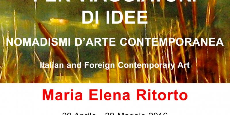 "STAZIONE PER VIAGGIATORI DI IDEE - NOMADISMI D'ARTE CONTEMPORANEA" "STAZIONE PER VIAGGIATORI DI IDEE - NOMADISMI D'ARTE CONTEMPORANEA"