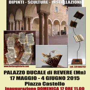 BARBARA GHISI AL PALAZZO DUCALE DI REVERE, DAL 17 MAGGIO AL 4 GIUGNO