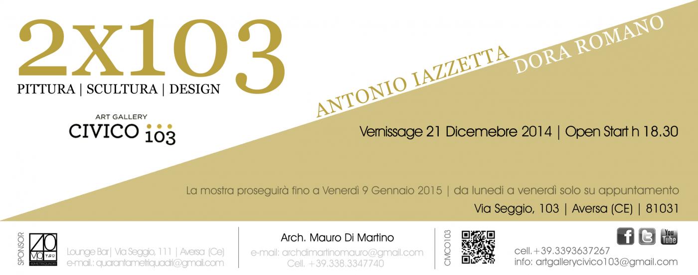 2x103 - Bi-personale di Dora Romano e Antonio Iazzetta 