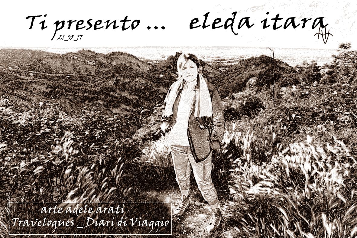 31_05_17 Ti presento ... eleda itara