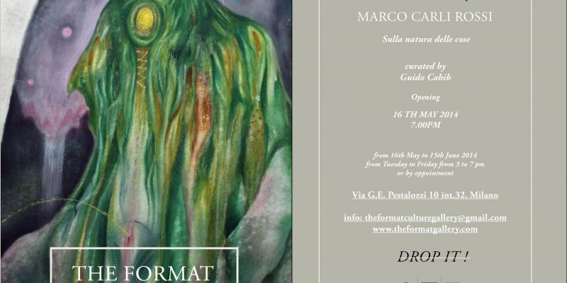 "Sulla natura delle cose " personale di Marco Carli Rossi "Sulla natura delle cose " personale di Marco Carli Rossi