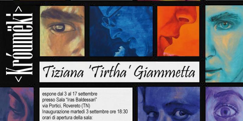 <Króumëki> Exhibition of Tiziana 'Tirtha' Giammetta <Króumëki> Exhibition of Tiziana 'Tirtha' Giammetta