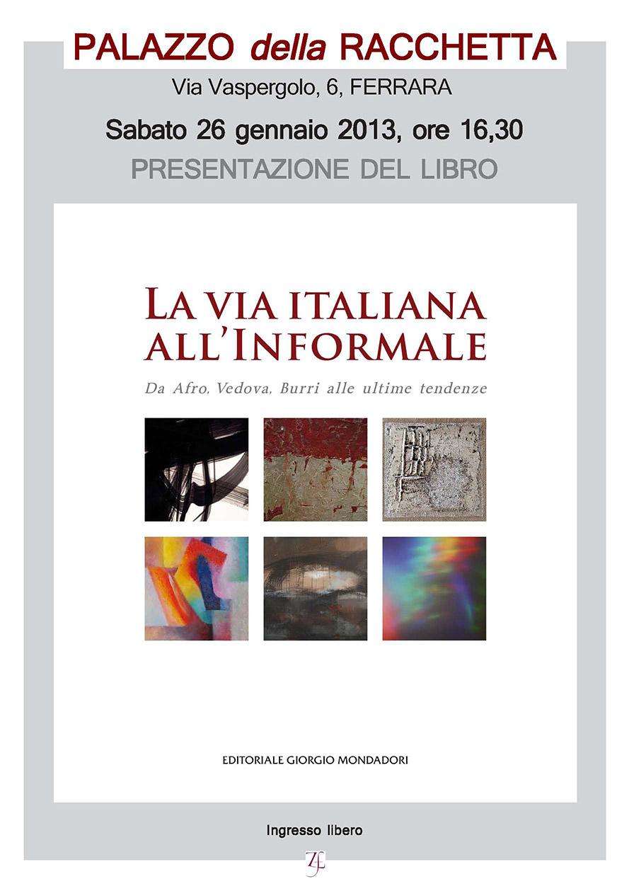 La via Italiana all'informale La via Italiana all'informale