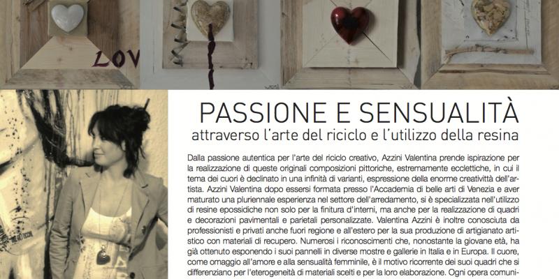 I CUORI DI V.AZ PASSIONE E SENSUALITA' ATTRAVERSO L'ARTE DEL RICICLO  E L'UTILIZZO DELLA RESINA