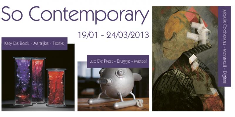 So Contemporary - Luc De Prest, Isabelle Cochereau, Katy De Bock So Contemporary - Luc De Prest, Isabelle Cochereau, Katy De Bock