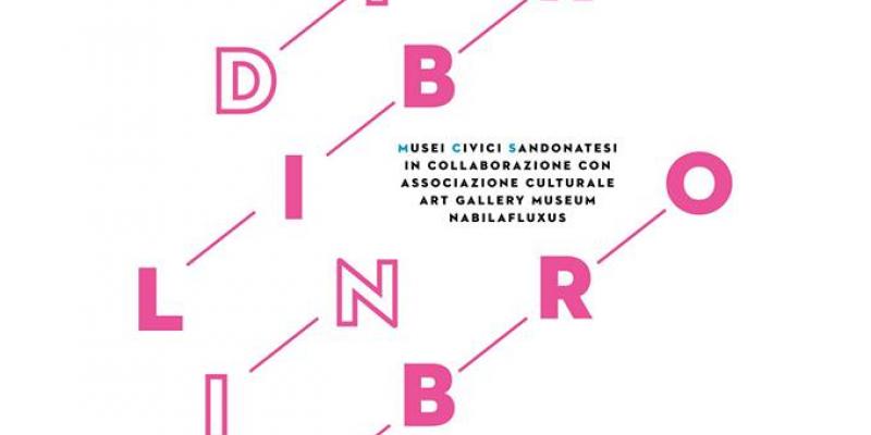 Rassegna Internazionale "DI LIBRO IN LIBRO / l'essenza del libro d'artista