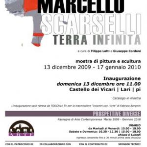 "TERRA INFINITA" mostra personale di Marcello Scarselli "TERRA INFINITA" mostra personale di Marcello Scarselli