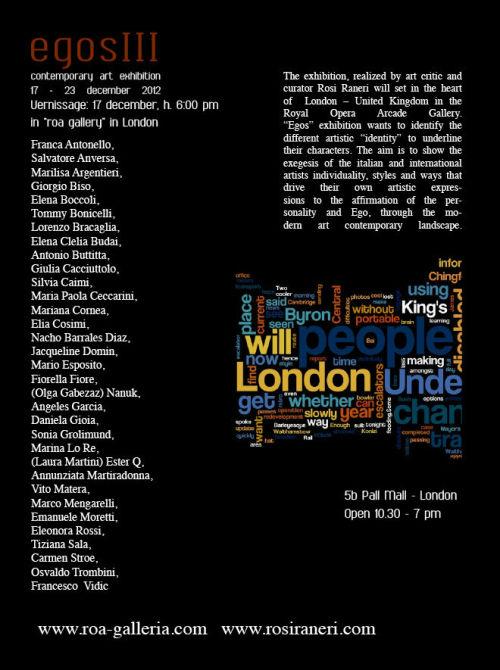 Mostra presso Royal Opera Arcade Gallery