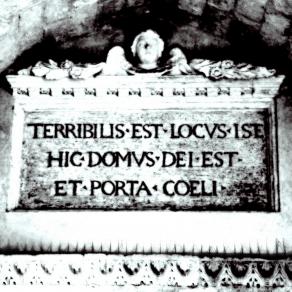 Terribilis est locus ise hic (Santuario San Michele Arcangelo - Monte Sant'Angelo - Foggia - Italy ) 