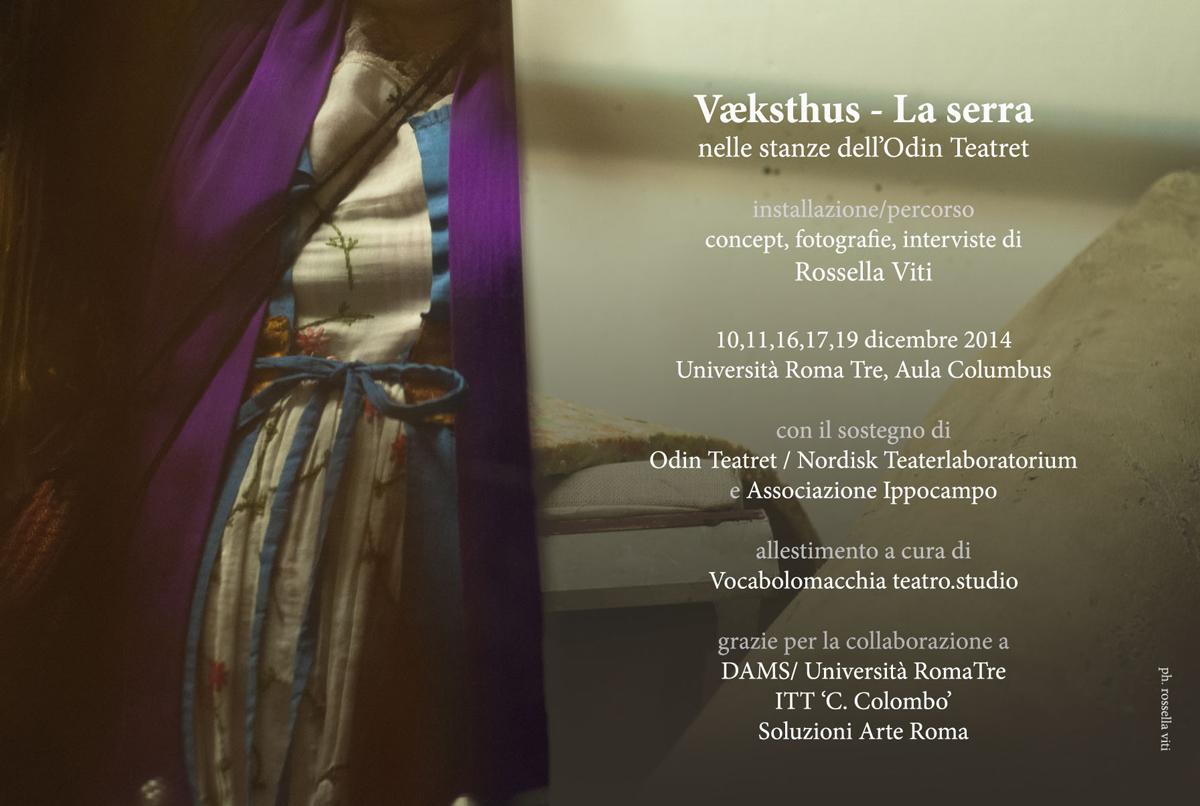 Væksthus – La serra - nelle stanze dell'Odin Teatret Væksthus – La serra - nelle stanze dell'Odin Teatret