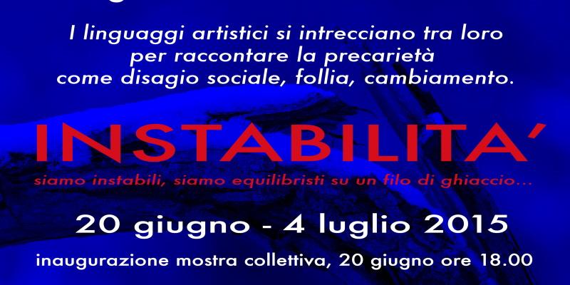 MOSTRA COLLETTIVA "INSTABILITA'"