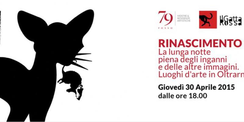 RINASCIMENTO 2.0 < SPECIALE NOTTE BIANCA/2015 FIRENZE < LUOGHI D'ARTE IN OLTRARNO