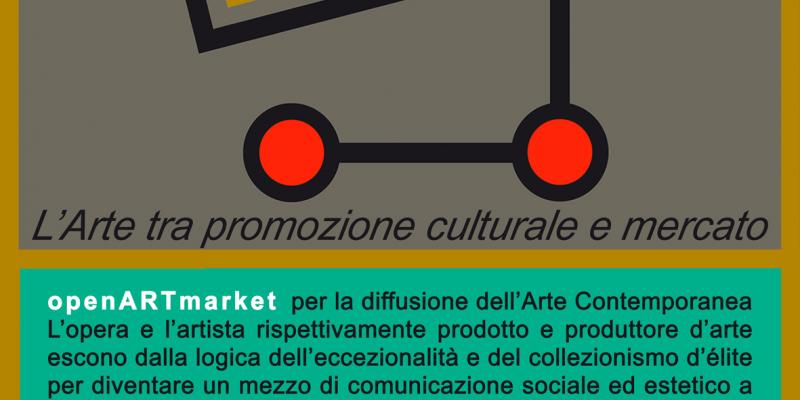VIII edizione OpenARTmarket - L’arte contemporanea tra promozione culturale e mercato - Opere da 49 a 999 €uro