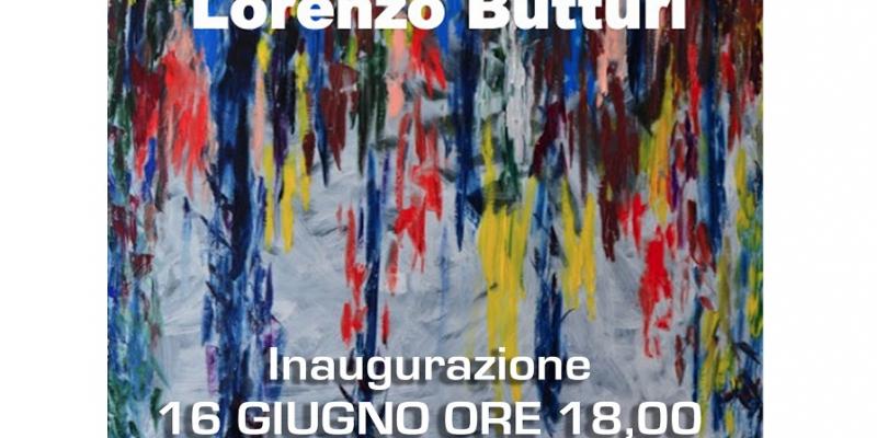 COLORI IN LEVARE - MOSTRA PERSONALE DI LORENZO BUTTURI COLORI IN LEVARE - MOSTRA PERSONALE DI LORENZO BUTTURI