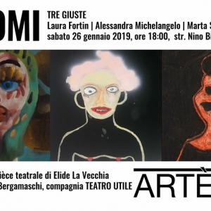 Laura Fortin, Alessandra Michelangelo, Marta Sesana, Tre Giuste